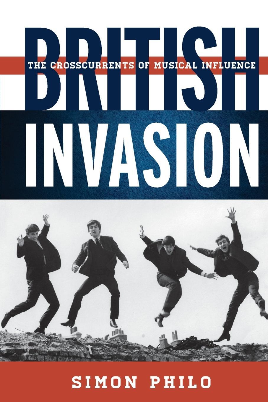 Cover: 9780810895041 | British Invasion | The Crosscurrents of Musical Influence | Philo