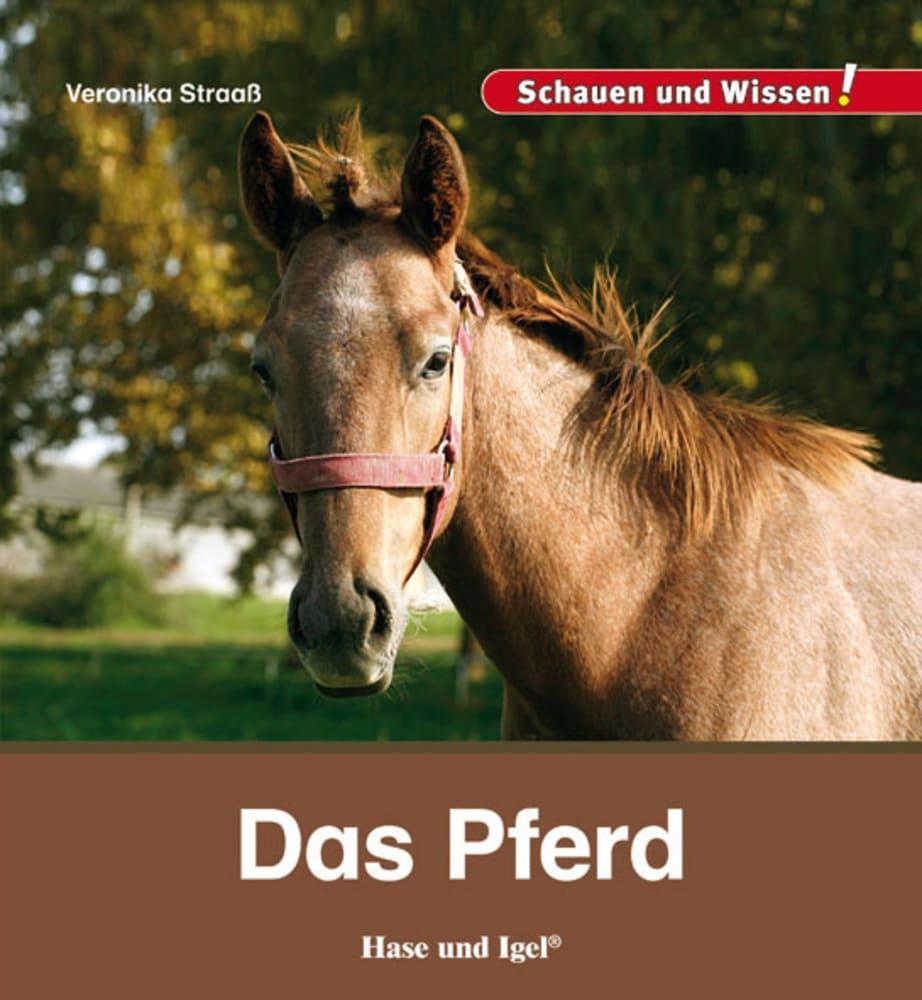 Cover: 9783867607834 | Das Pferd | Schauen und Wissen! | Veronika Straaß | Buch | 34 S.