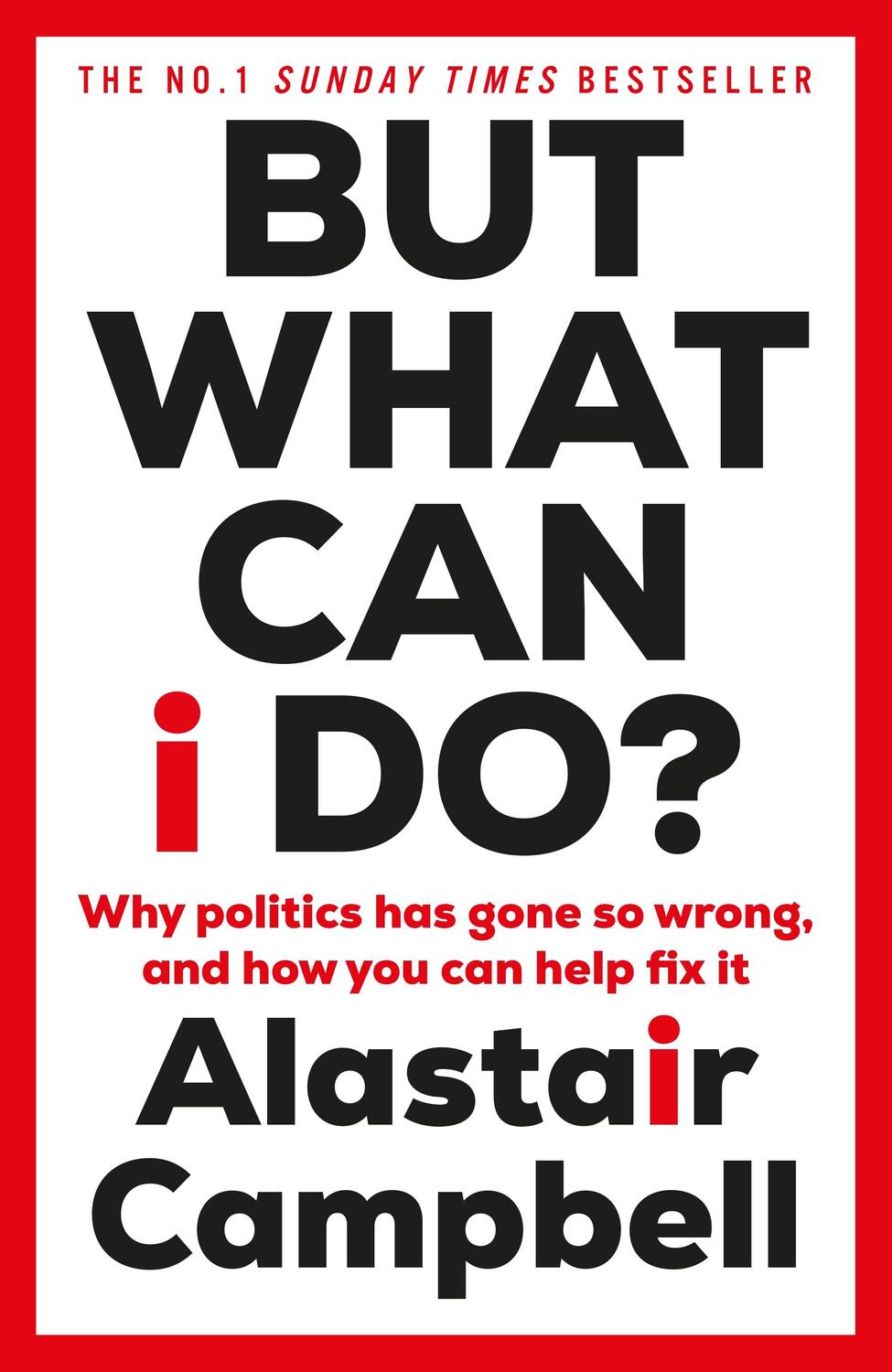 Cover: 9781529153330 | But What Can I Do? | Alastair Campbell | Buch | Englisch | 2023