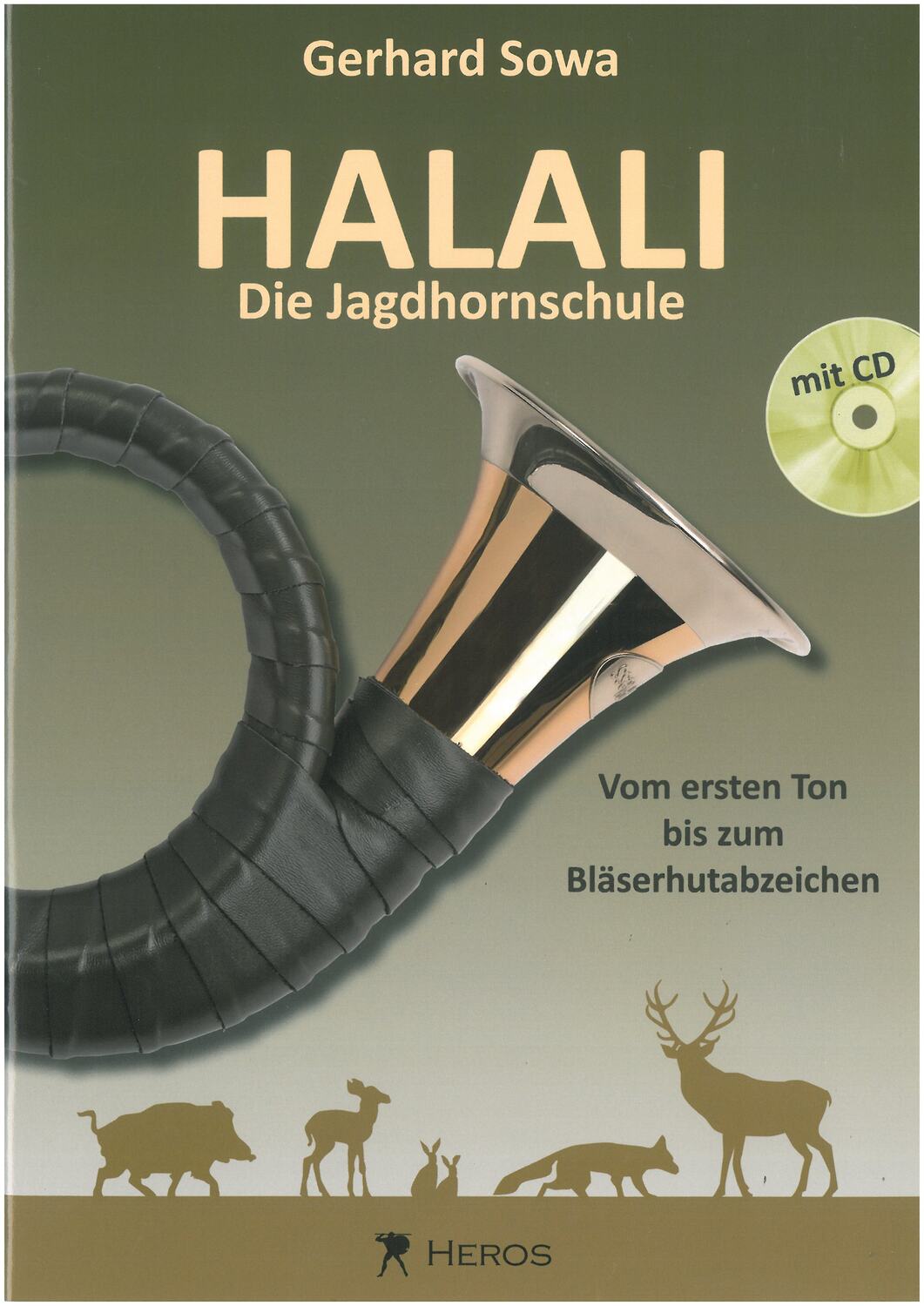 Cover: 9783940297006 | Halali - Die Jagdhornschule | Gerhard Sowa | Broschüre | 40 S. | 2015
