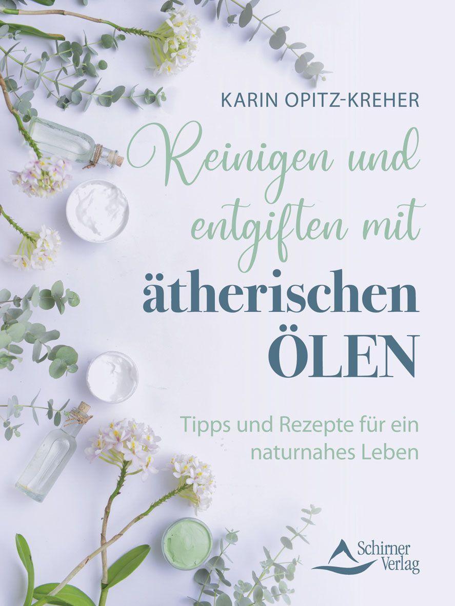 Cover: 9783843415606 | Reinigen und entgiften mit ätherischen Ölen | Karin Opitz-Kreher