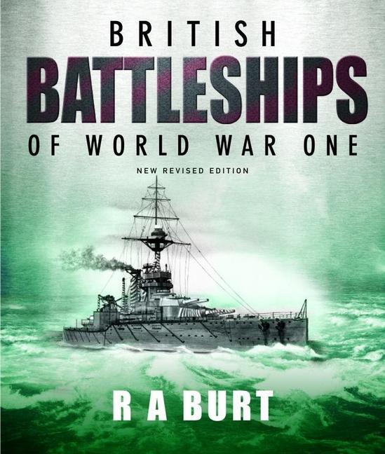 Cover: 9781399096577 | British Battleships of World War One | R A Burt | Taschenbuch | 2022