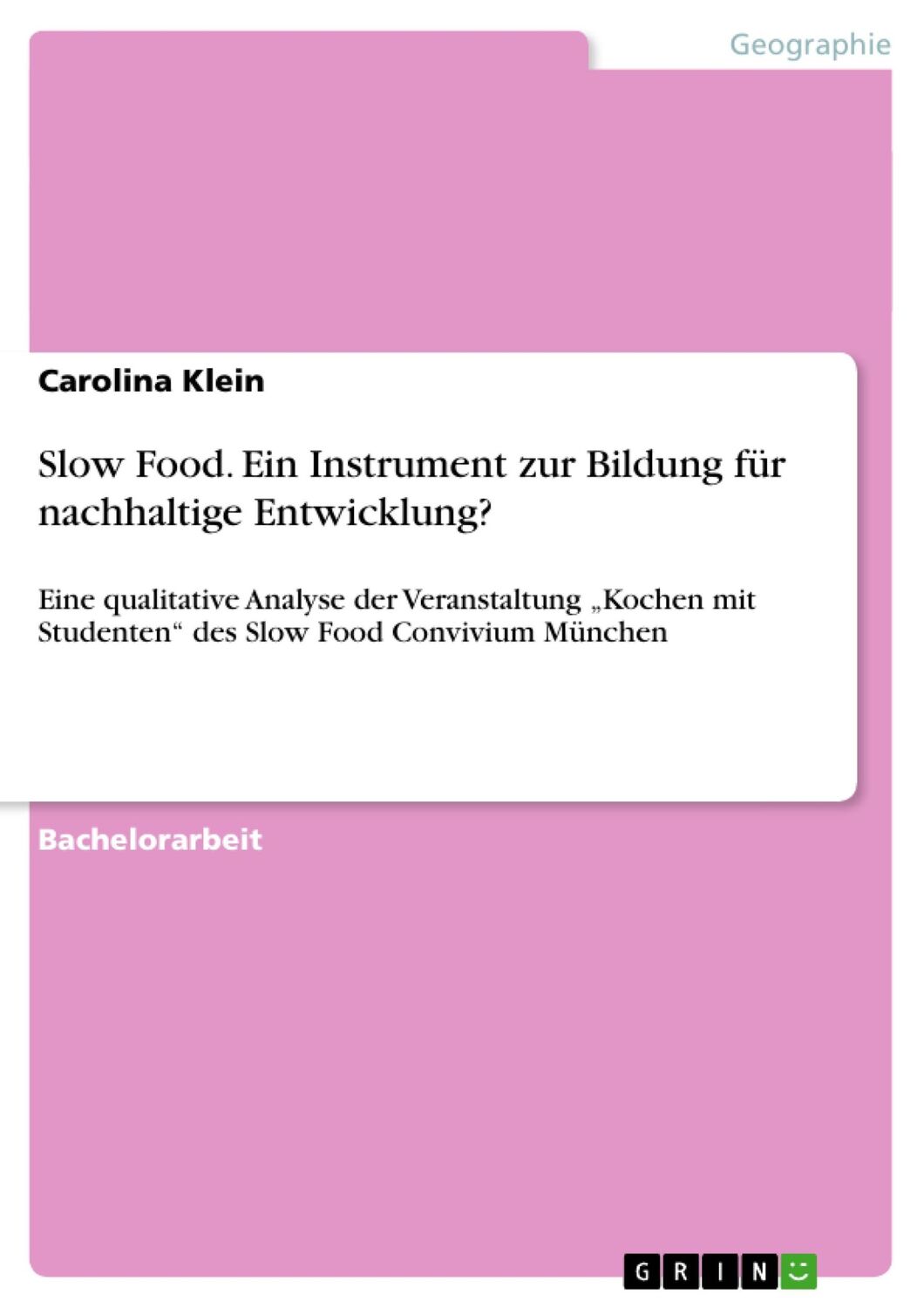 Cover: 9783656847274 | Slow Food. Ein Instrument zur Bildung für nachhaltige Entwicklung?