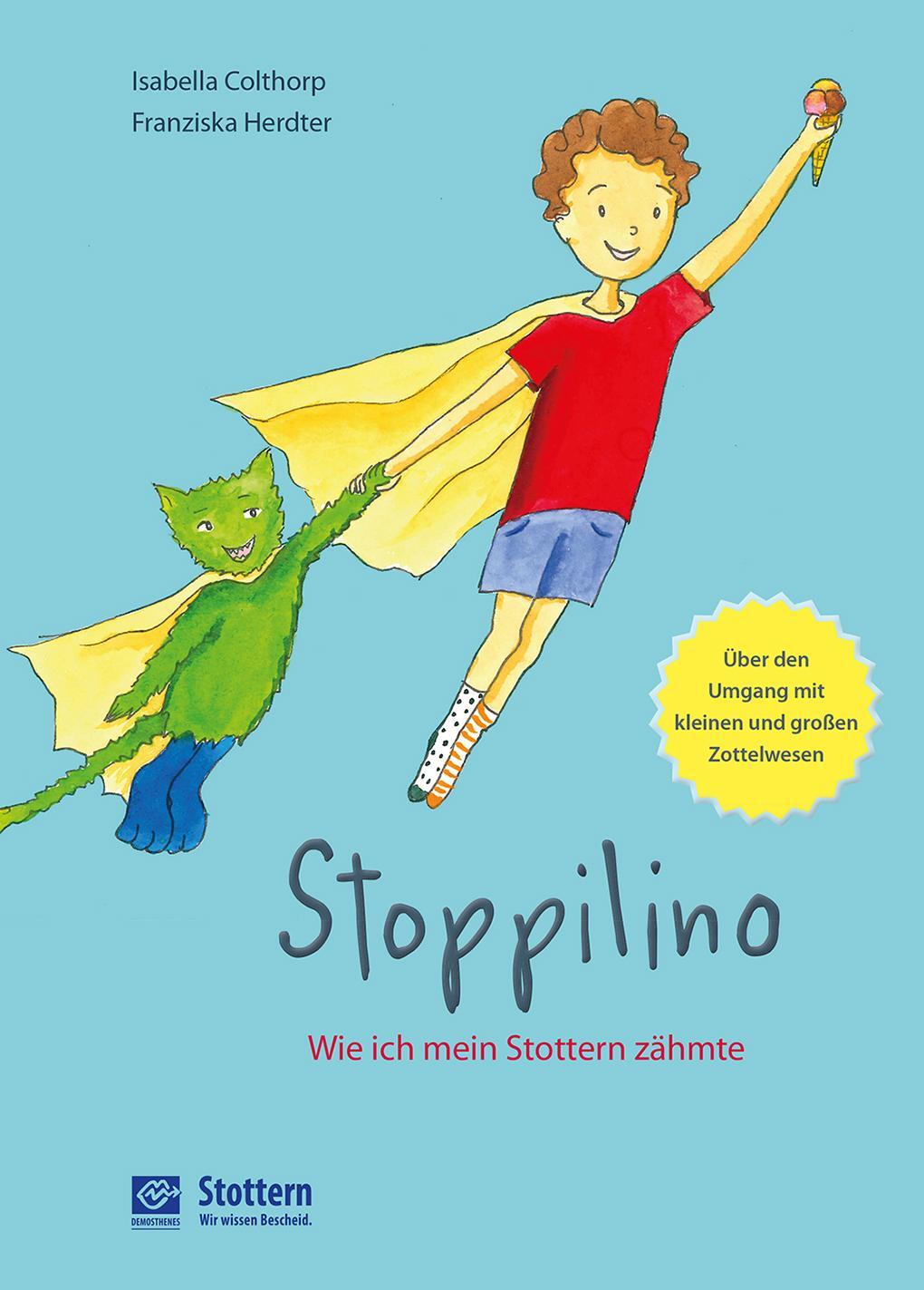 Cover: 9783921897911 | Stoppilino - Wie ich mein Stottern zähmte | Isabella Colthorp | Buch