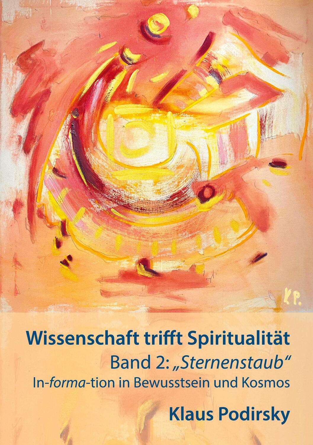 Cover: 9783756888917 | Wissenschaft trifft Spiritualität | Klaus Podirsky | Taschenbuch