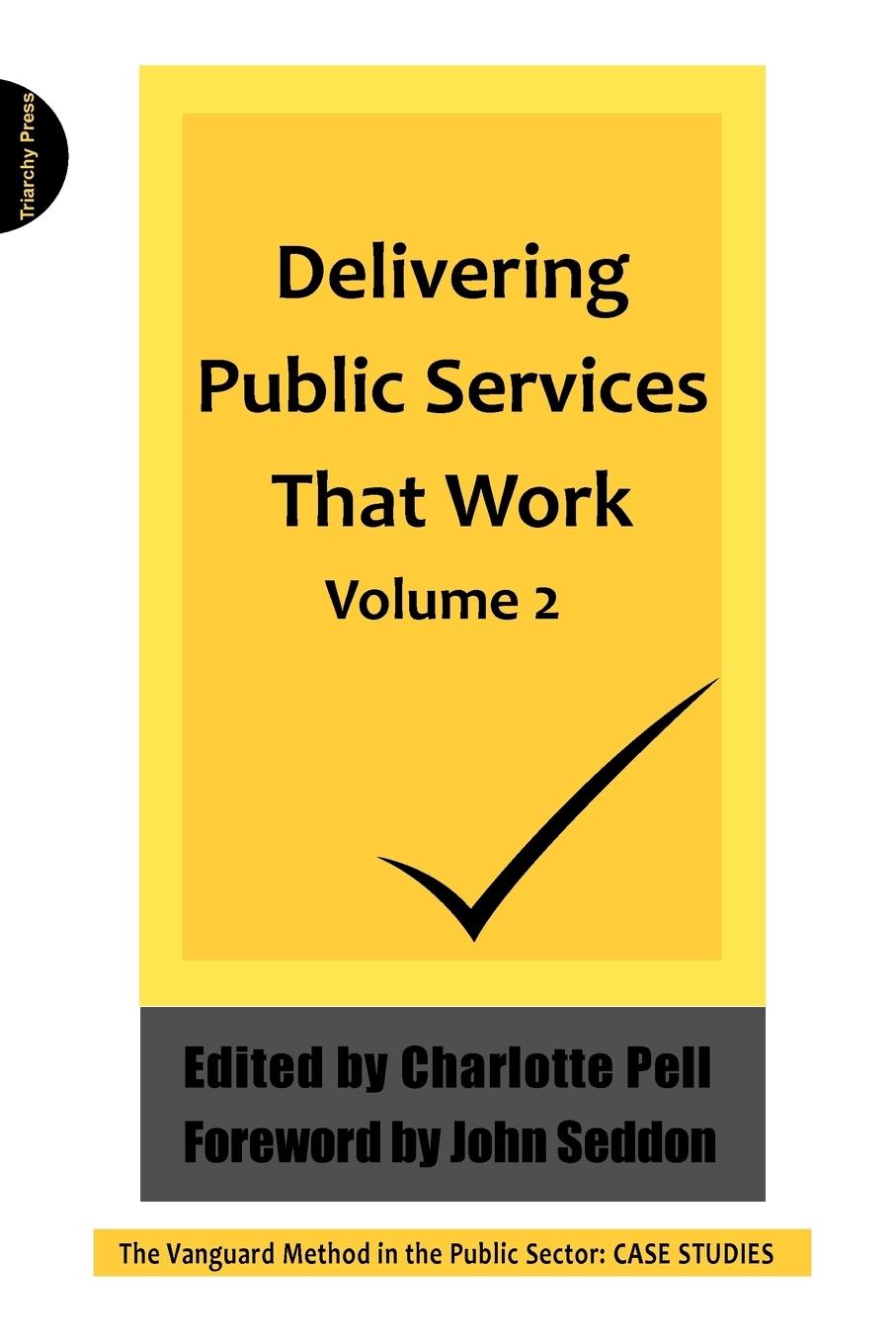 Cover: 9781908009685 | Delivering Public Services That Work Volume 2 | Charlotte Pell | Buch