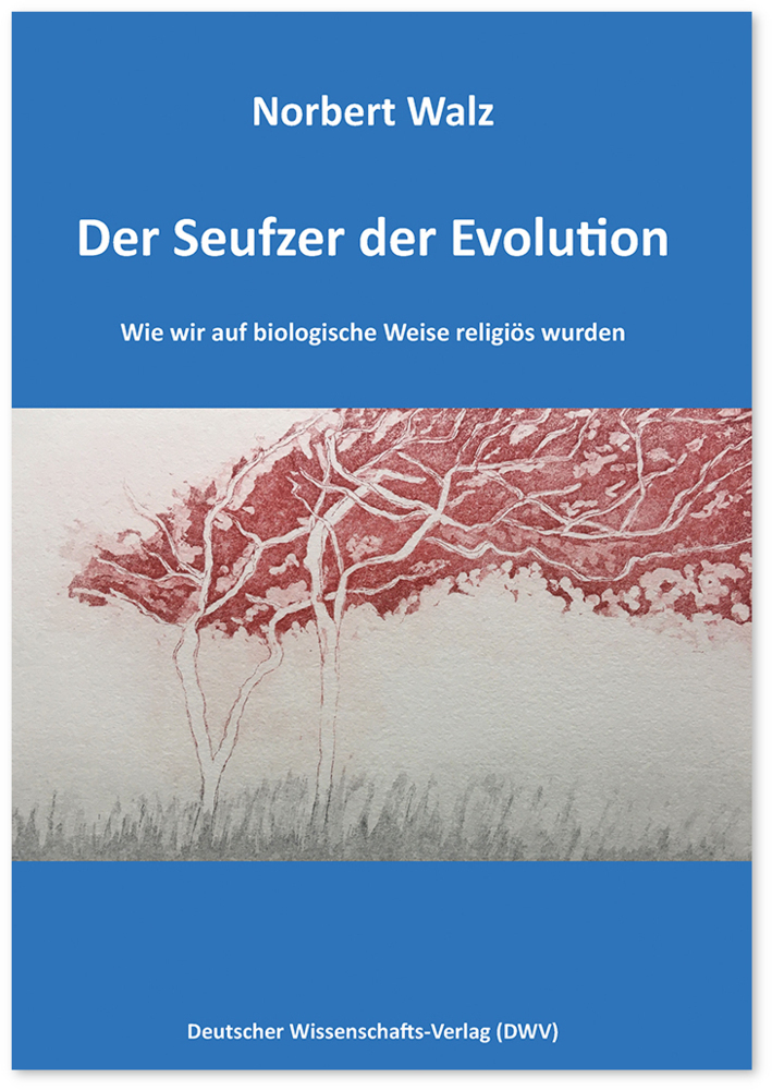 Cover: 9783868881790 | Der Seufzer der Evolution. Wie wir auf biologische Weise religiös...