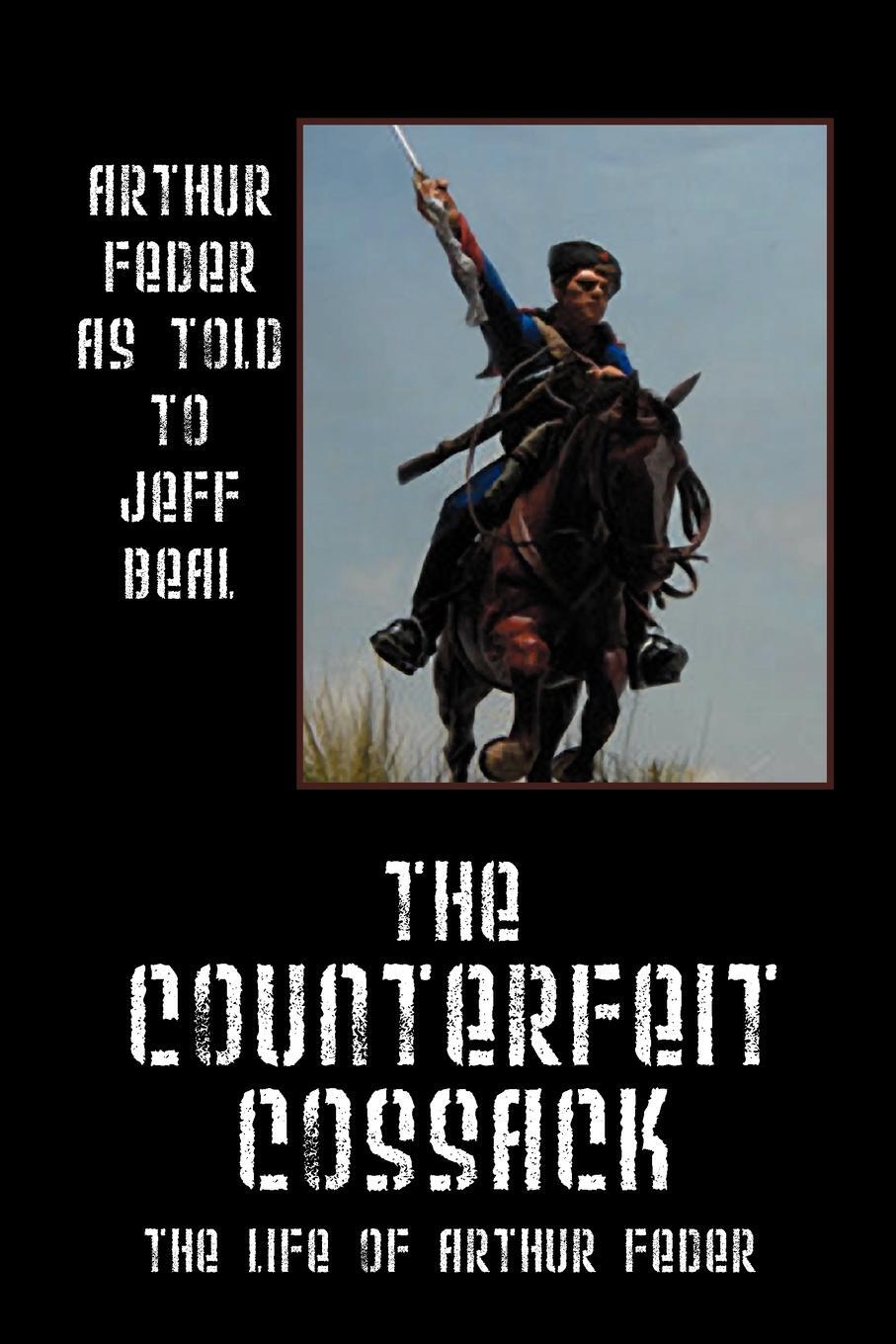 Cover: 9781432752354 | The Counterfeit Cossack | The Life of Arthur Feder | Arthur Feder