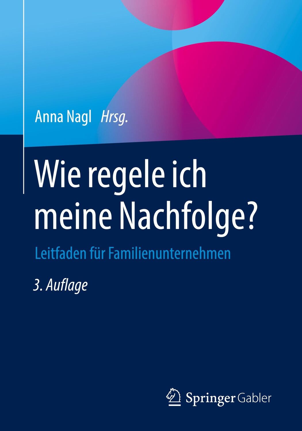 Cover: 9783658258443 | Wie regele ich meine Nachfolge? | Leitfaden für Familienunternehmen