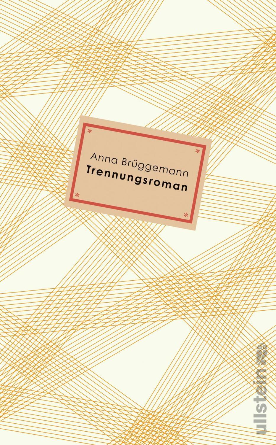 Cover: 9783550200687 | Trennungsroman | Anna Brüggemann | Buch | 416 S. | Deutsch | 2021