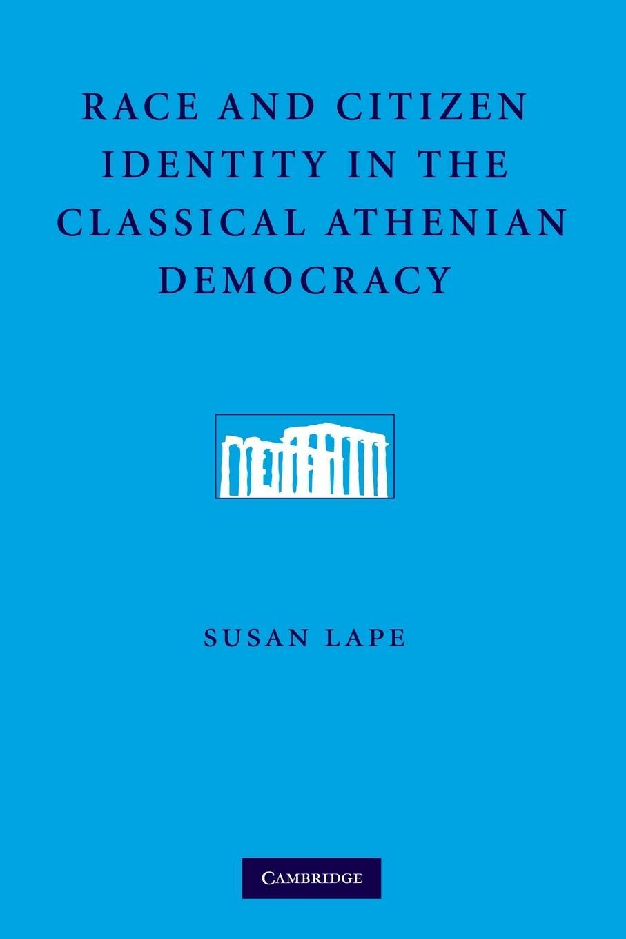 Cover: 9781107633995 | Race and Citizen Identity in the Classical Athenian Democracy | Lape