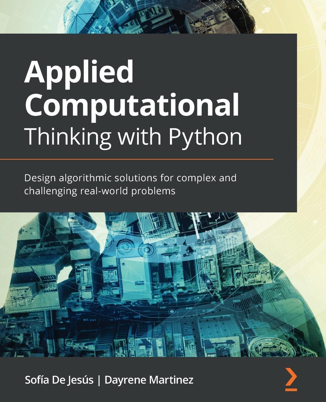 Cover: 9781839219436 | Applied Computational Thinking with Python | Sofía de Jesús (u. a.)