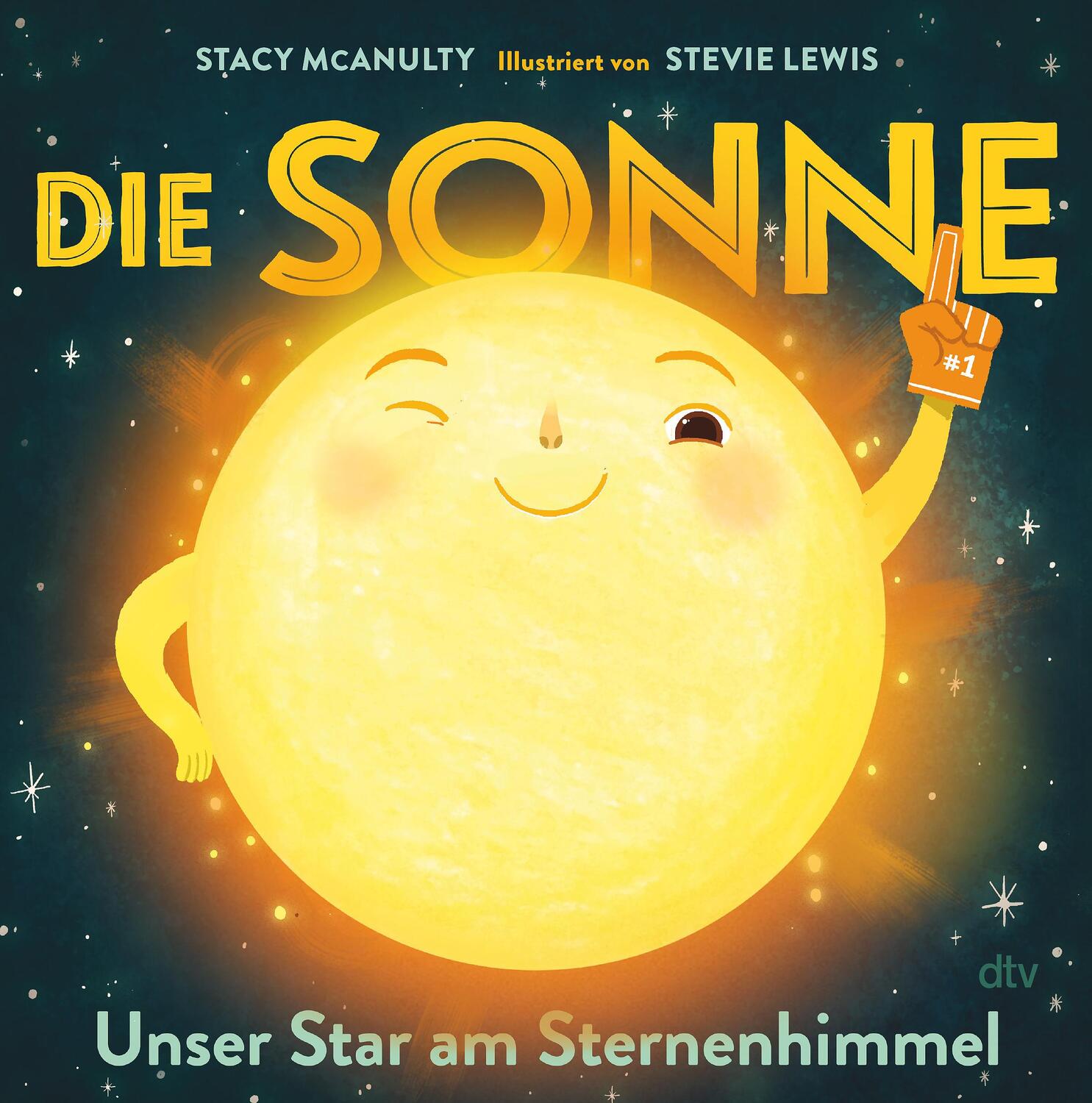 Cover: 9783423764865 | Die Sonne - Unser Star am Sternenhimmel | Stacy McAnulty | Buch | 2024