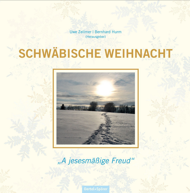 Cover: 9783886279258 | Schwäbische Weihnacht | 'A jesemäßige Freud' | Uwe Zellmer (u. a.)