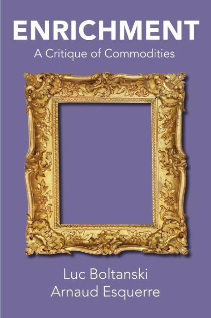 Cover: 9781509528721 | Enrichment | A Critique of Commodities | Arnaud Esquerre (u. a.)