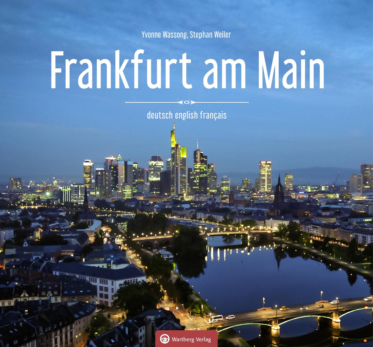 Cover: 9783831332816 | Frankfurt am Main - Farbbildband | Yvonne Wasson (u. a.) | Buch | 2021