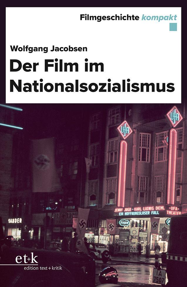 Cover: 9783967075281 | Der Film im Nationalsozialismus | Wolfgang Jacobsen | Taschenbuch