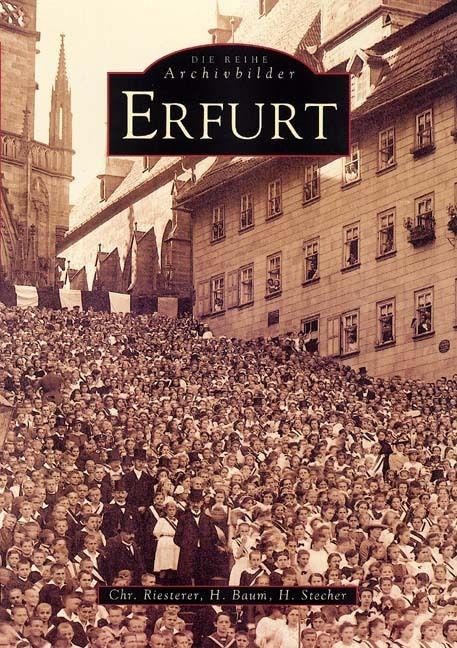 Cover: 9783897022263 | Erfurt | Sutton Archivbilder | Riesterer | Taschenbuch | 128 S. | 2014