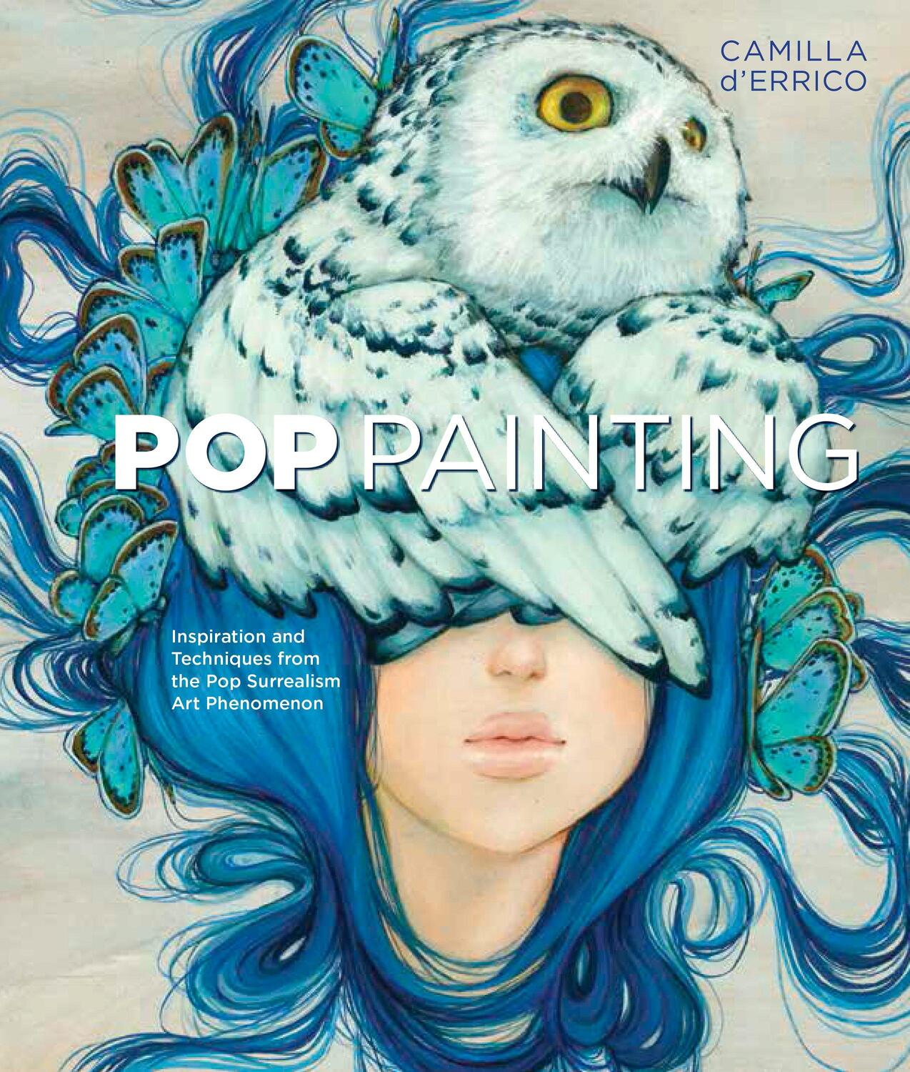 Cover: 9781607748076 | Pop Painting - Inspiration and Techniques from the Pop Surrealism...