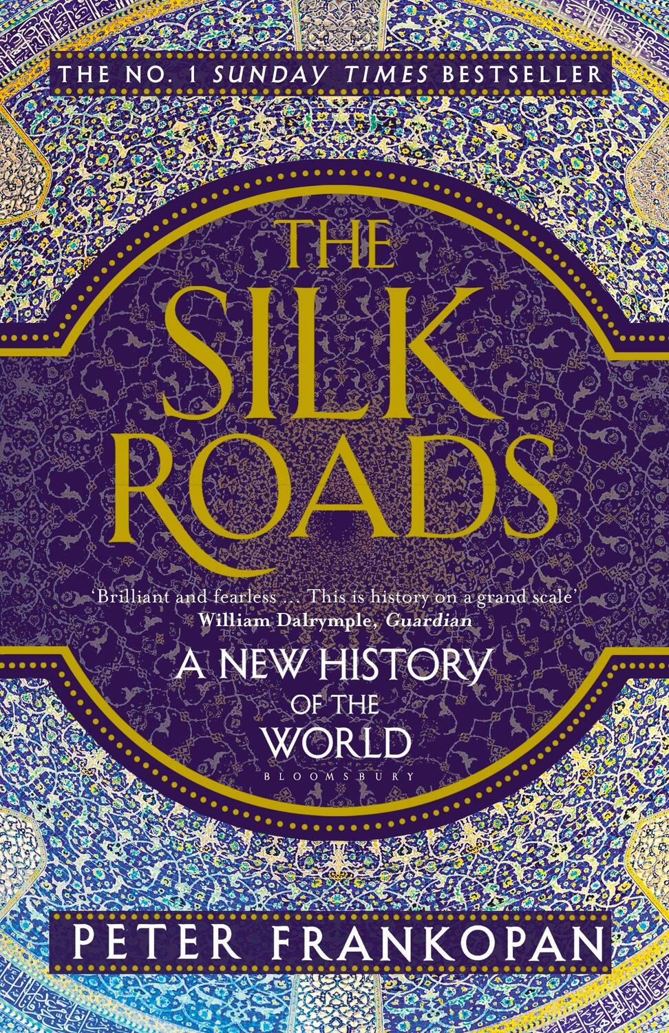 Cover: 9781408839997 | The Silk Roads | A New History of the World | Peter Frankopan | Buch