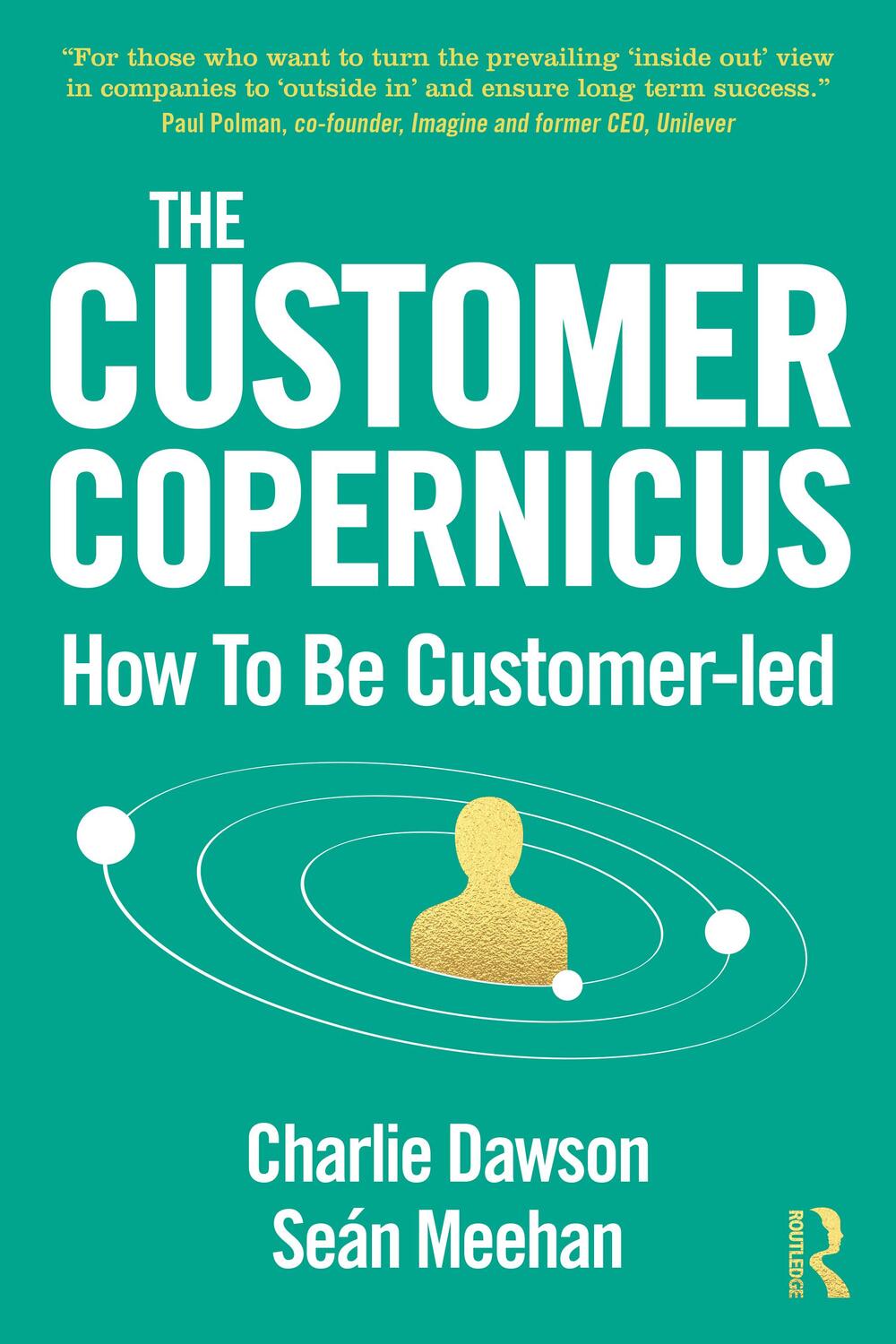 Cover: 9780367564636 | The Customer Copernicus | How to be Customer-Led | Dawson (u. a.)