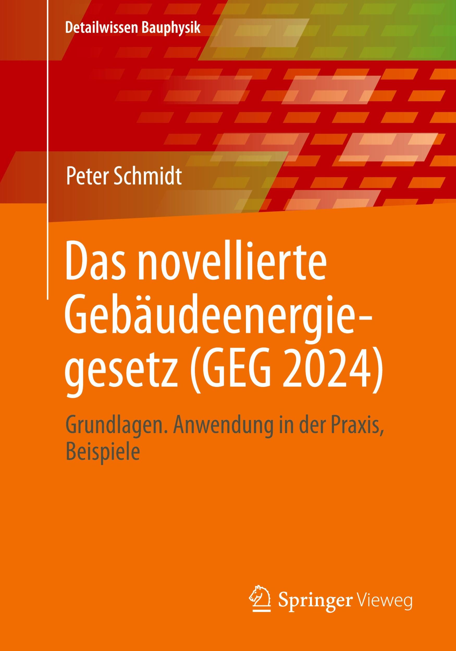 Cover: 9783658449209 | Das novellierte Gebäudeenergiegesetz (GEG 2024) | Peter Schmidt | Buch