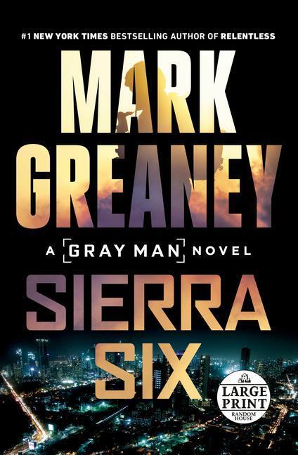 Cover: 9780593556375 | Sierra Six | Mark Greaney | Taschenbuch | Gray Man | Englisch