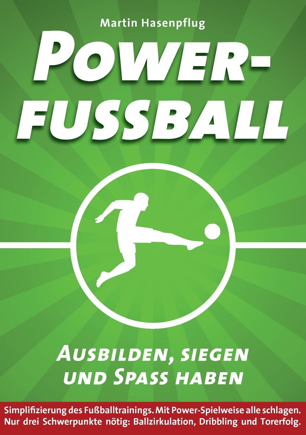 Cover: 9783734749254 | Powerfußball | Ausbilden, siegen und Spaß haben | Martin Hasenpflug