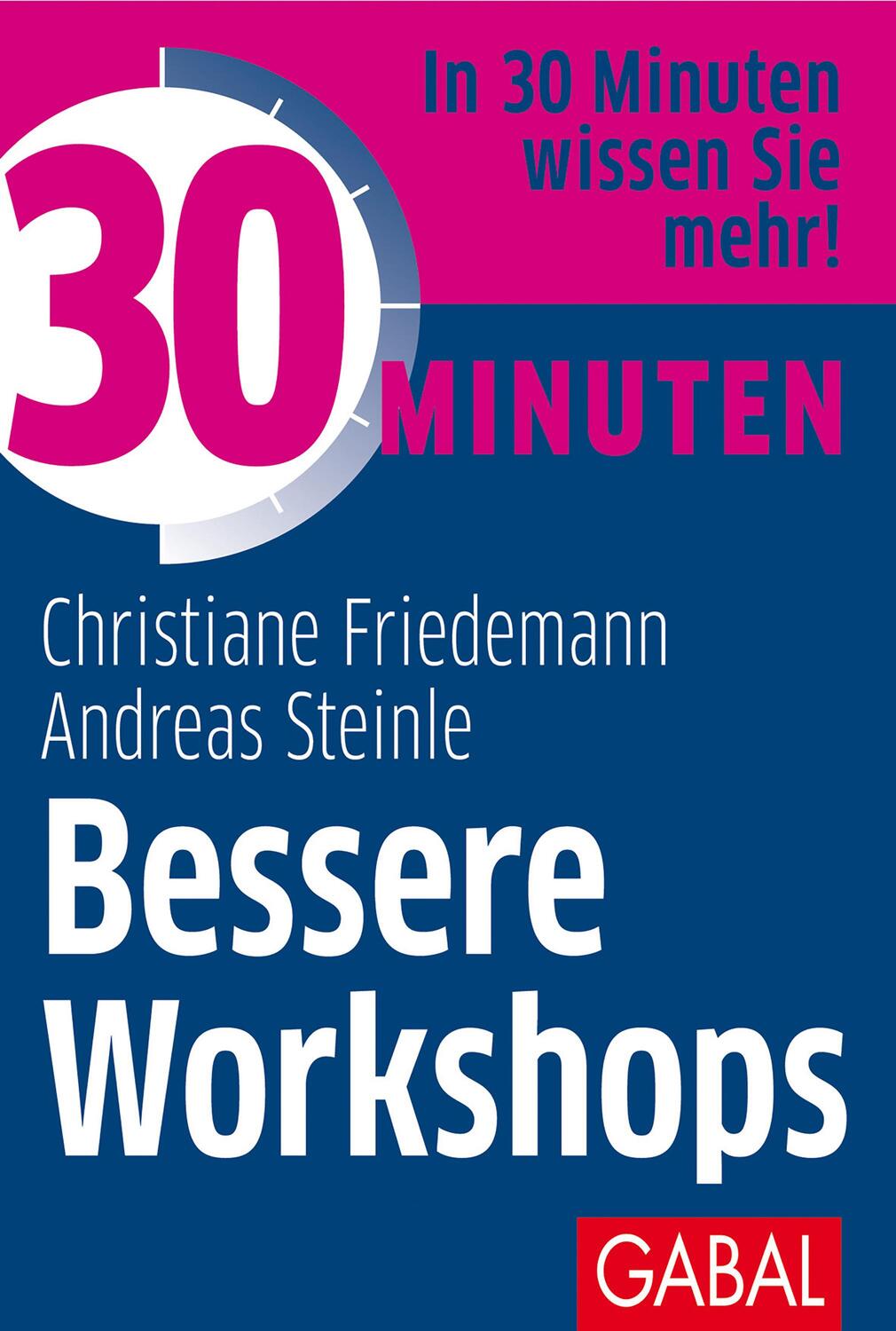 Cover: 9783967390803 | 30 Minuten Bessere Workshops | Christiane Friedemann (u. a.) | Buch