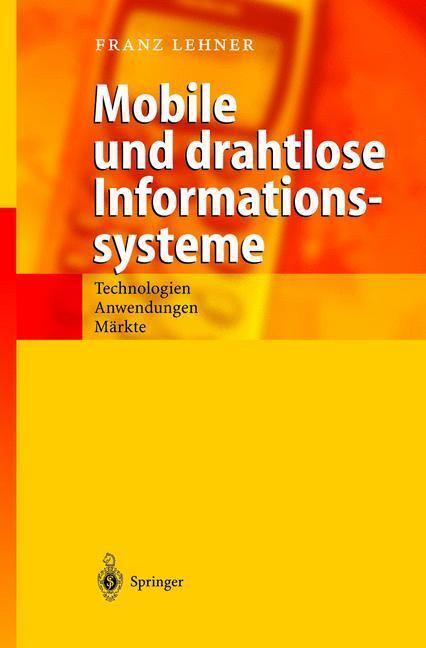 Cover: 9783540439813 | Mobile und drahtlose Informationssysteme | Franz Lehner | Taschenbuch