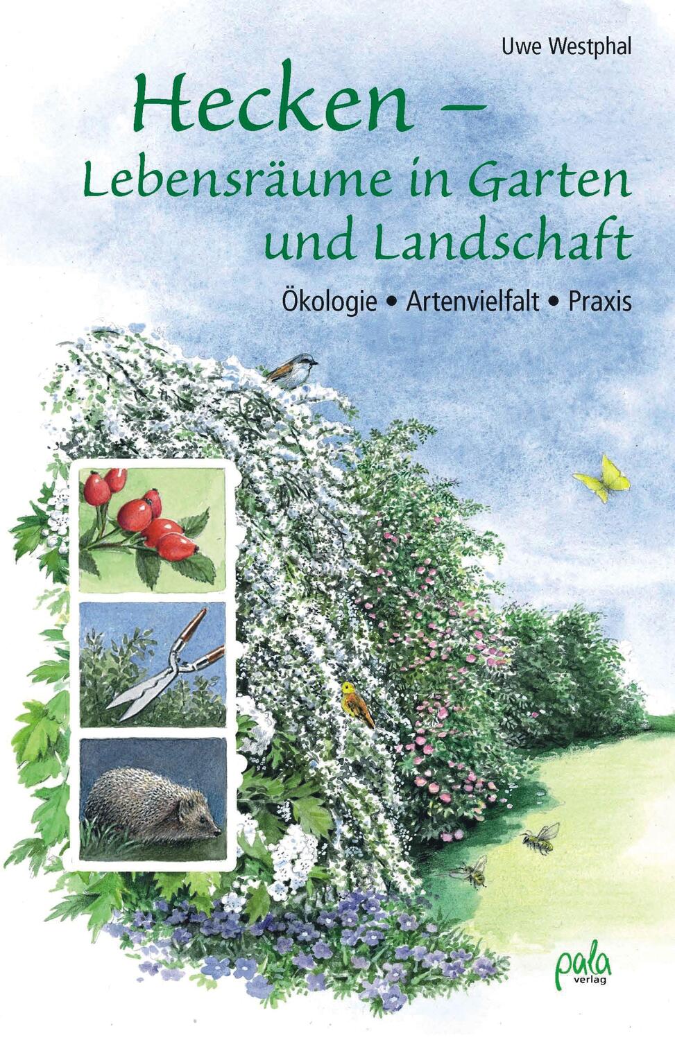 Cover: 9783895662966 | Hecken - Lebensräume in Garten und Landschaft | Uwe Westphal | Buch