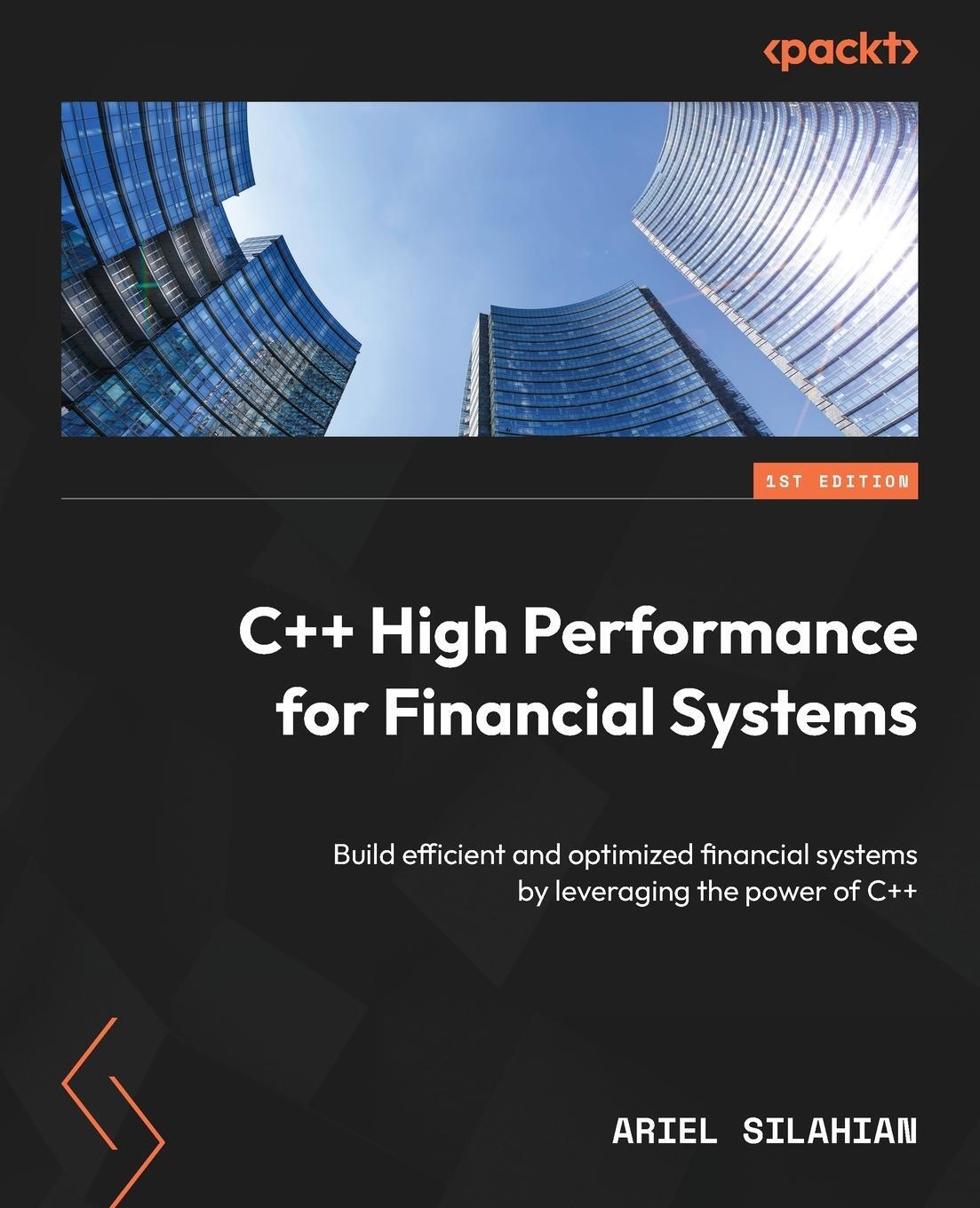 Cover: 9781805124528 | C++ High Performance for Financial Systems | Ariel Silahian | Buch