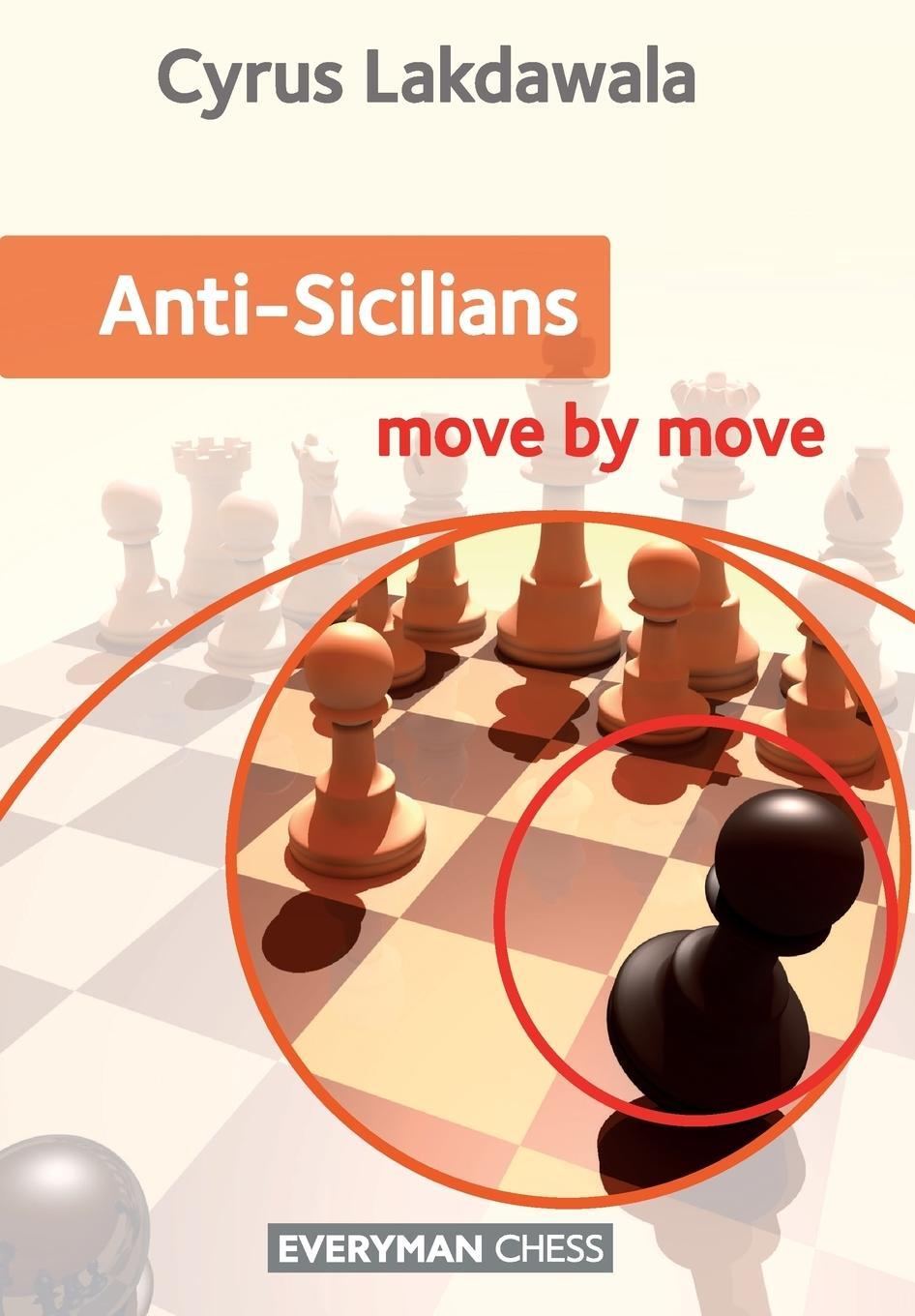 Cover: 9781781943113 | Anti-Sicilians | Move by Move | Cyrus Lakdawala | Taschenbuch | 2016