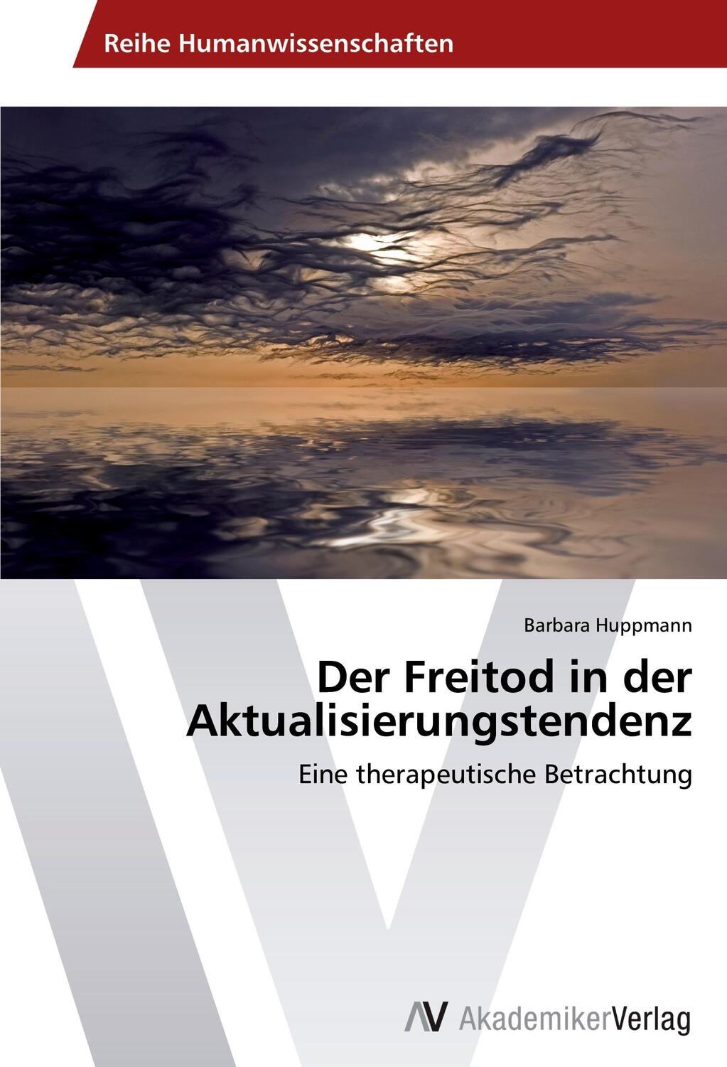 Cover: 9783639486131 | Der Freitod in der Aktualisierungstendenz | Barbara Huppmann | Buch