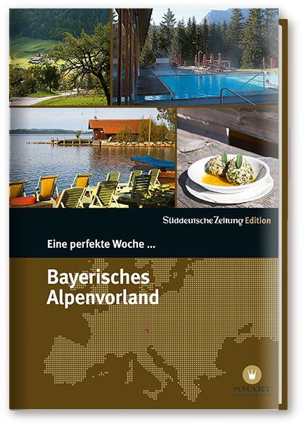 Cover: 9783864970948 | Eine perfekte Woche... Bayerisches Alpenvorland | Sabine Danek | Buch