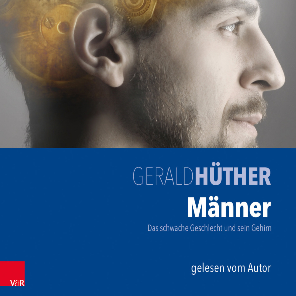 Cover: 9783525404317 | Männer - Das schwache Geschlecht und sein Gehirn, Audio-CD | Hüther