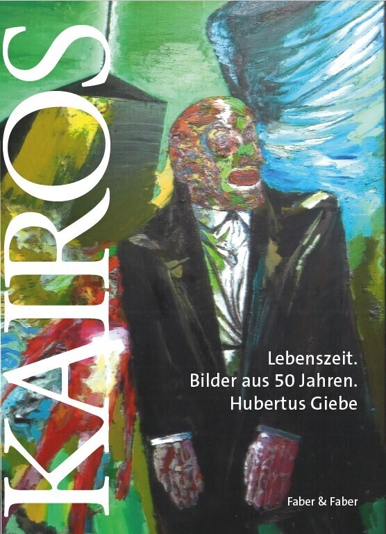 Cover: 9783867302579 | Kairos | Lebenszeit. Bilder aus 50 Jahren. Hubertus Giebe | Buch