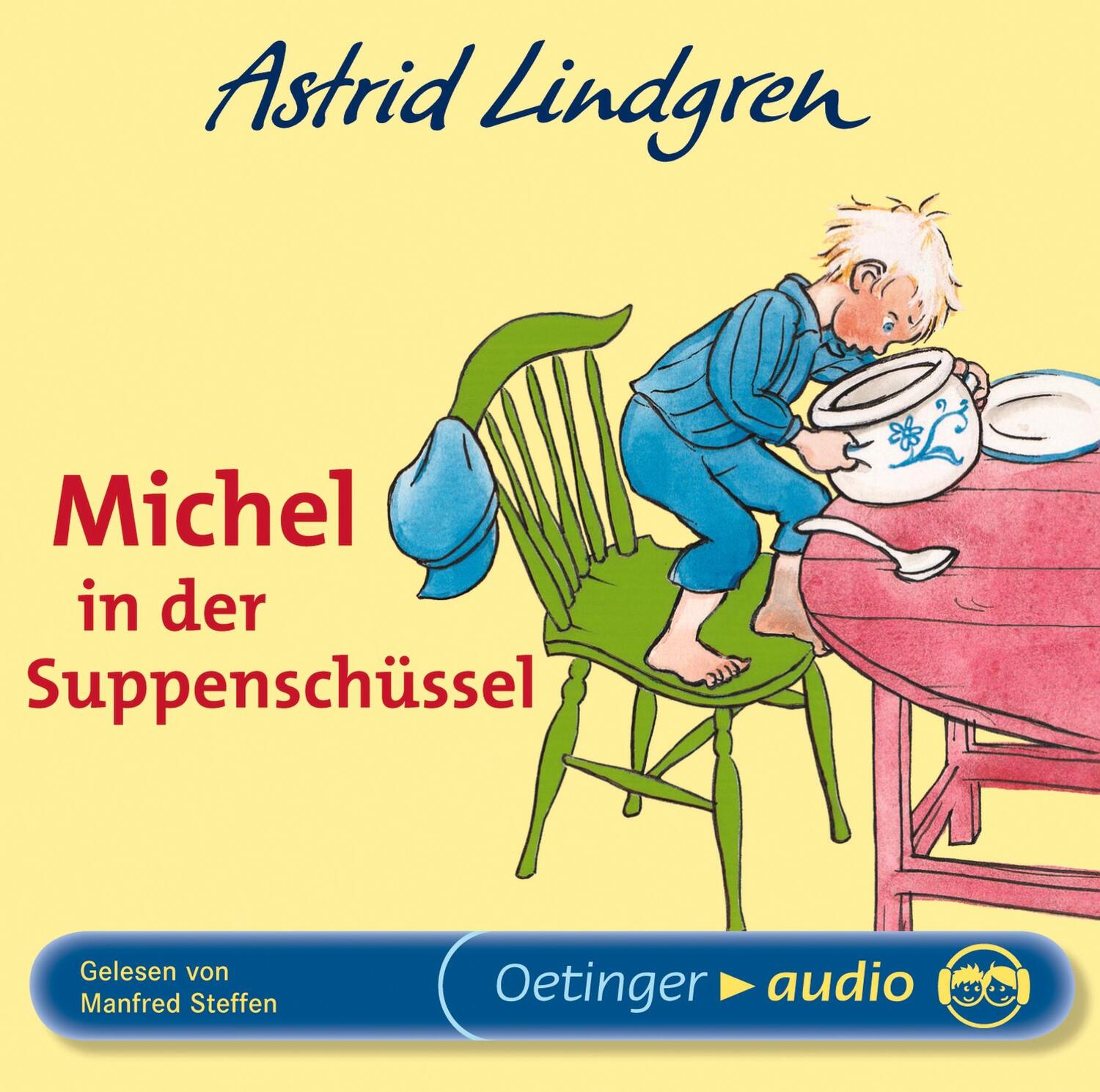 Cover: 9783837302141 | Michel in der Suppenschüssel. CD | Astrid Lindgren | Audio-CD | 2006