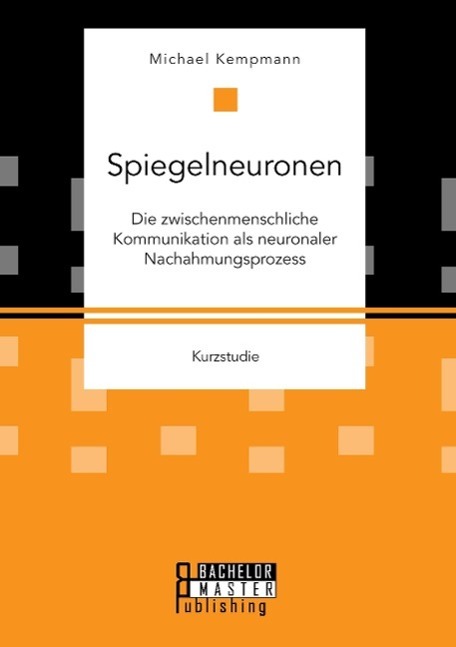 Cover: 9783958204829 | Spiegelneuronen: Die zwischenmenschliche Kommunikation als...