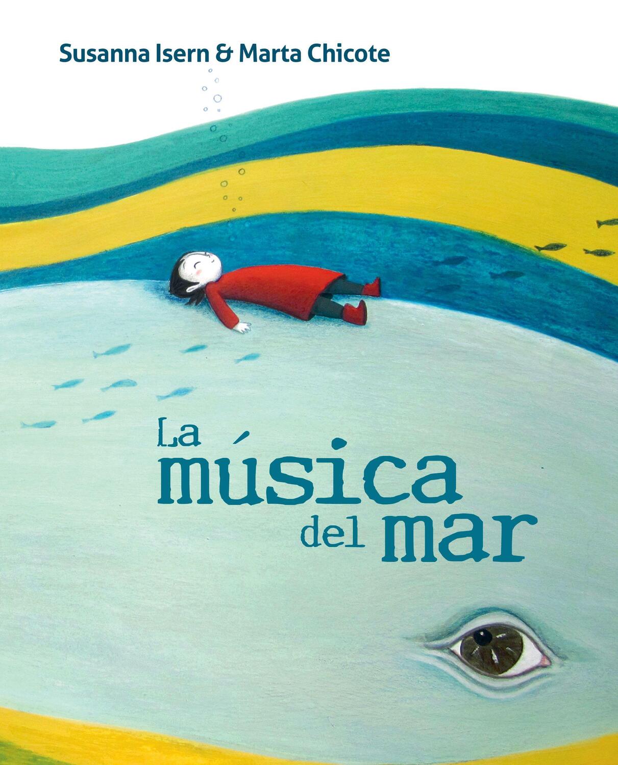 Cover: 9788416733279 | La Música del Mar (the Music of the Sea) | Susanna Isern | Buch | 2017