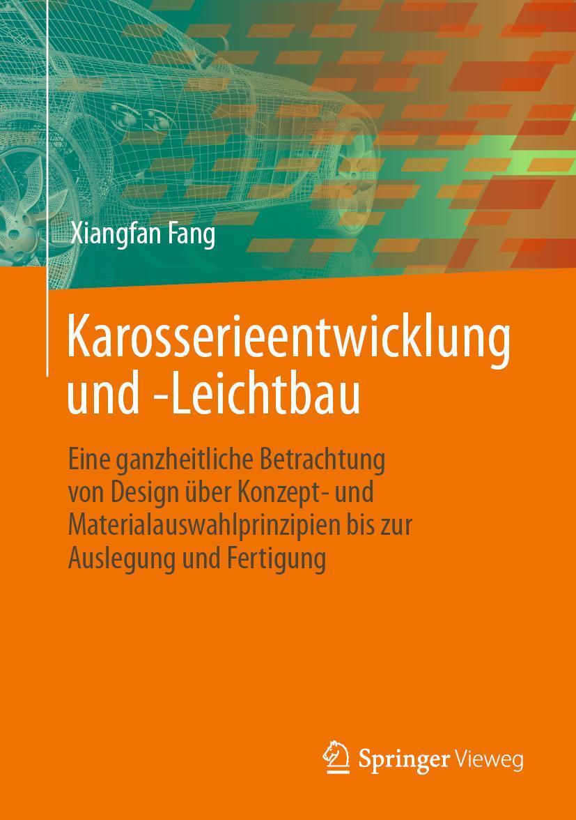 Cover: 9783662671177 | Karosserieentwicklung und -Leichtbau | Xiangfan Fang | Buch | XVII