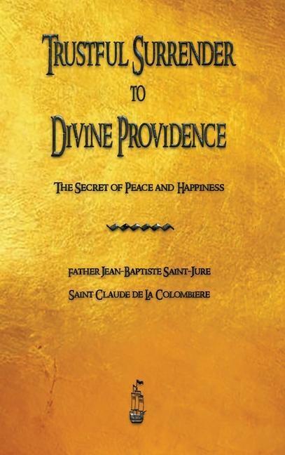 Cover: 9781603868907 | Trustful Surrender to Divine Providence | Saint-Jure (u. a.) | Buch