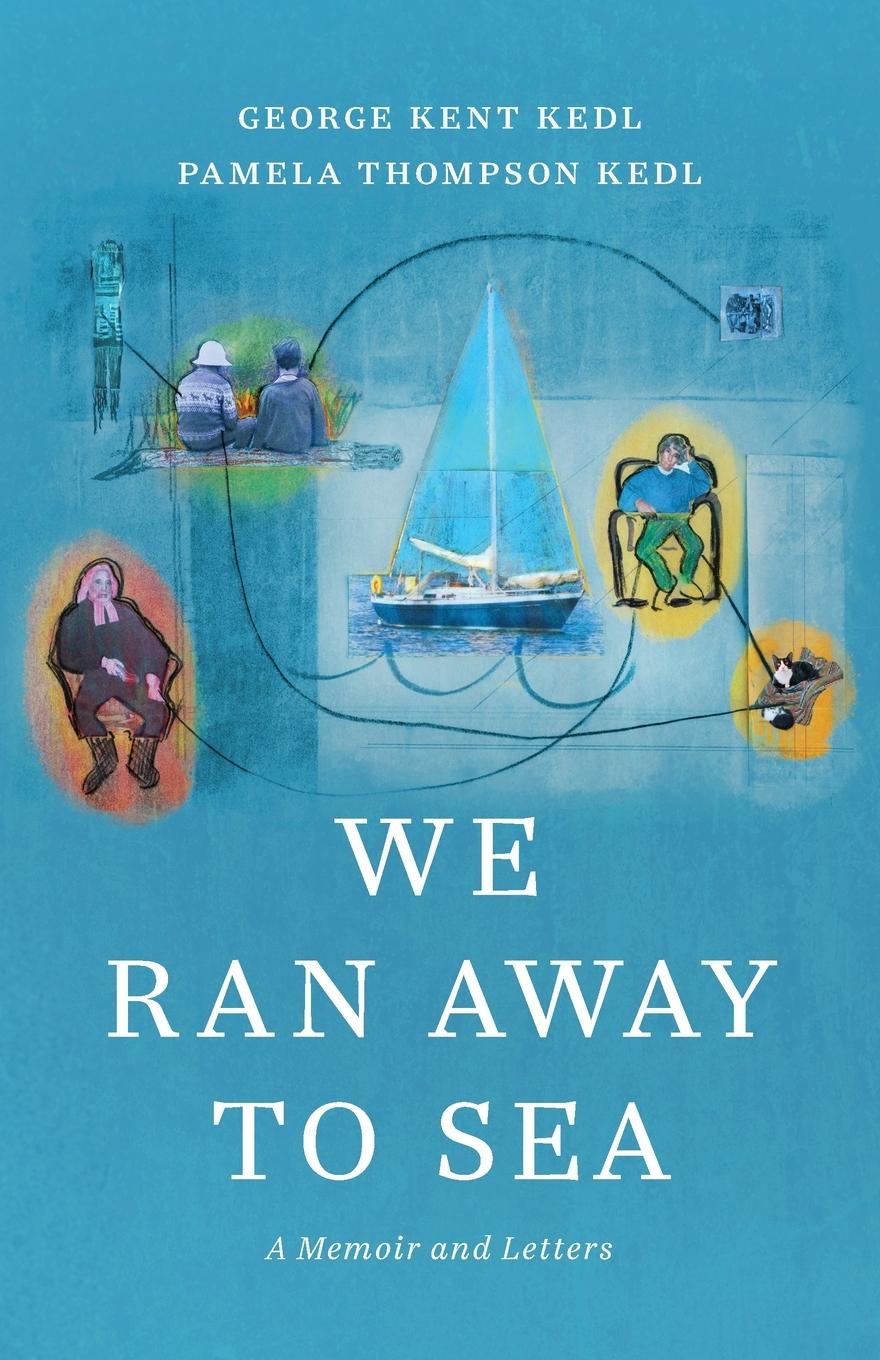 Cover: 9798987009703 | We Ran Away to Sea | A Memoir and Letters | George Kent Kedl (u. a.)