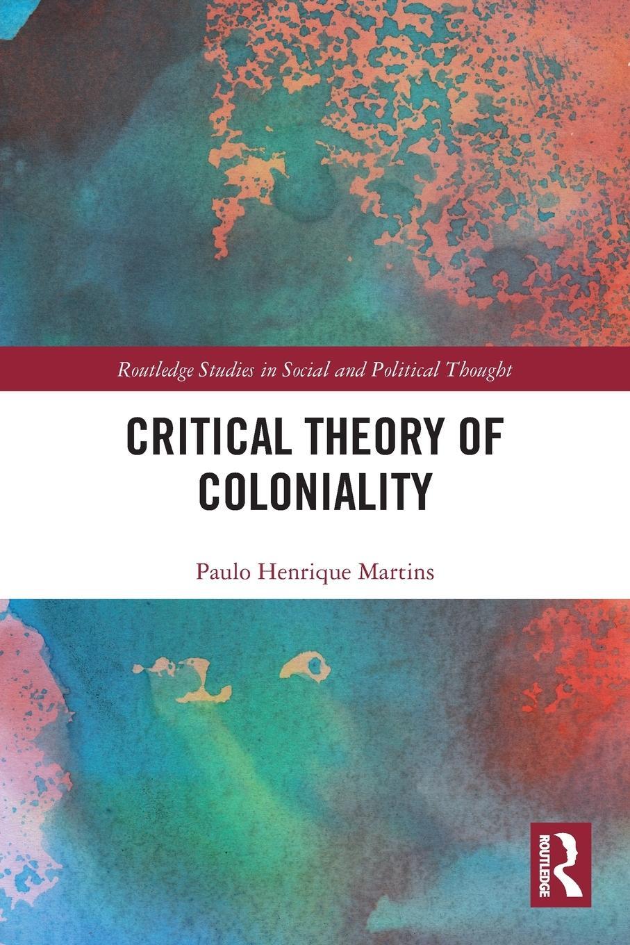 Cover: 9781032118871 | Critical Theory of Coloniality | Paulo Henrique Martins | Taschenbuch