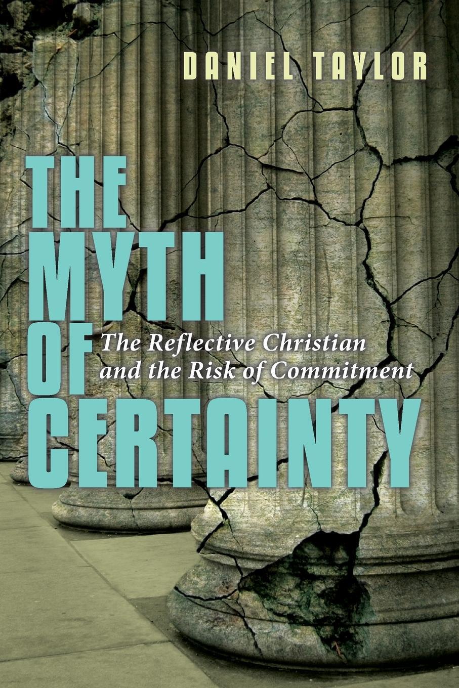 Cover: 9780830822379 | The Myth of Certainty | Daniel Taylor | Taschenbuch | No Series Linked