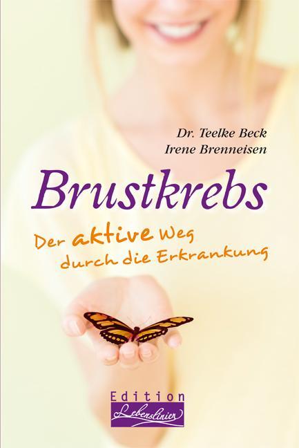 Cover: 9783897984547 | Brustkrebs | Der aktive Weg durch die Erkrankung | Teelke Beck (u. a.)