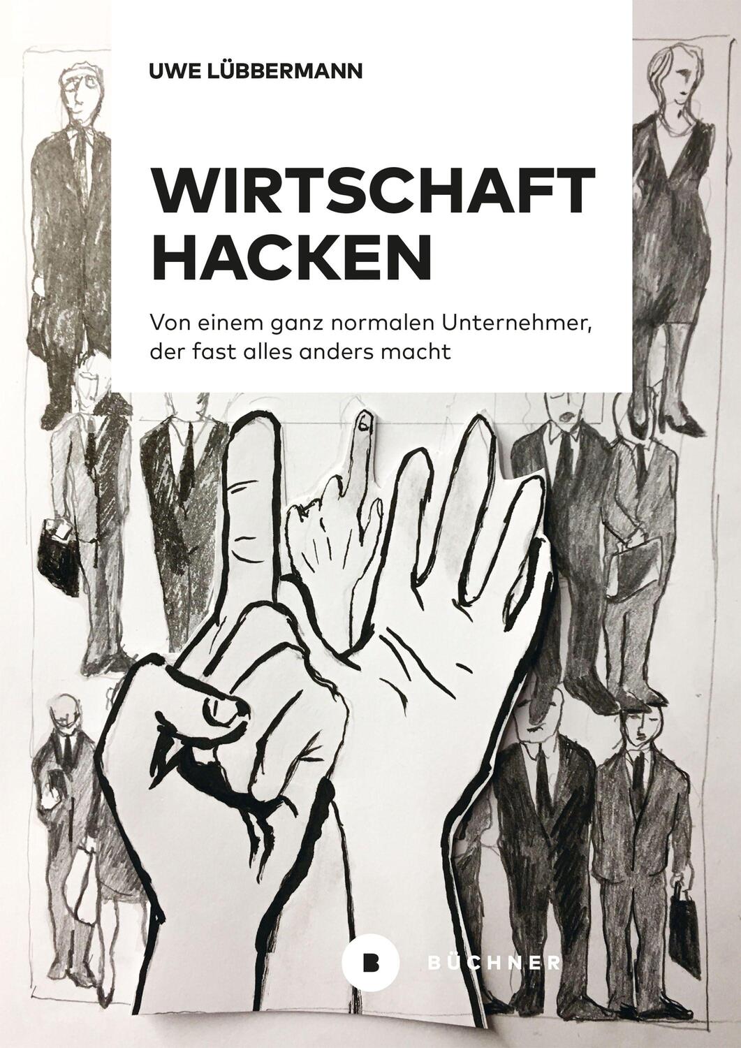 Cover: 9783963172335 | Wirtschaft hacken | Uwe Lübbermann | Taschenbuch | Deutsch | 2021