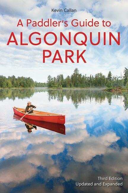 Cover: 9780228102458 | A Paddler's Guide to Algonquin Park | Kevin Callan | Taschenbuch
