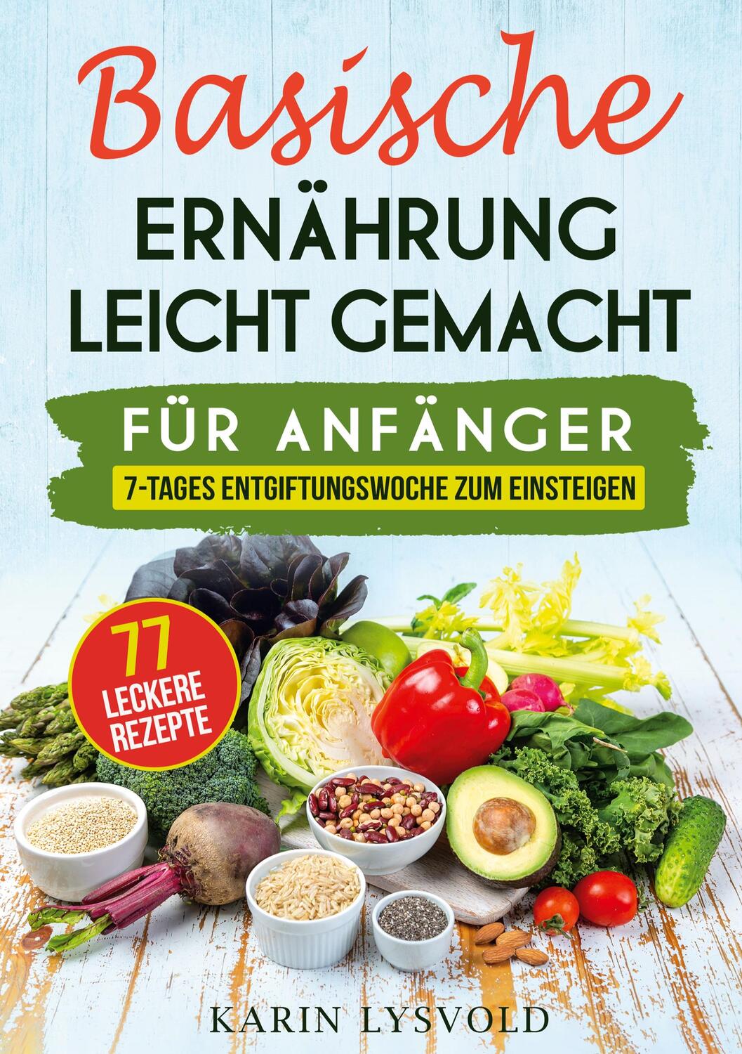 Cover: 9783756214969 | Basische Ernährung leicht gemacht | Karin Lysvold | Taschenbuch