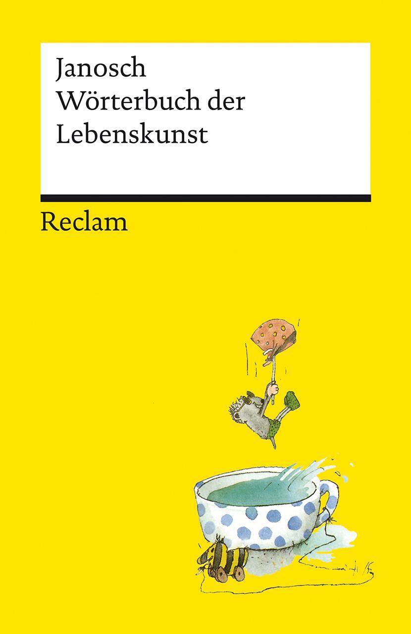 Cover: 9783150143216 | Wörterbuch der Lebenskunst | Janosch | Taschenbuch | Broschiert | 2023